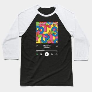 Stereo Music Player - I Love You Baseball T-Shirt